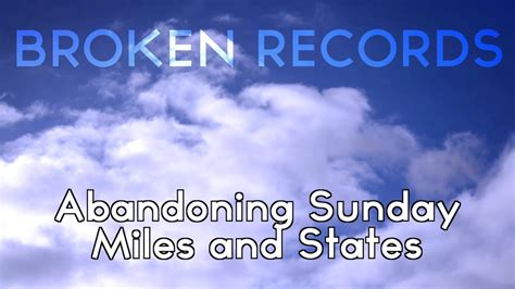 miles and states lyrics|ABANDONING SUNDAY .